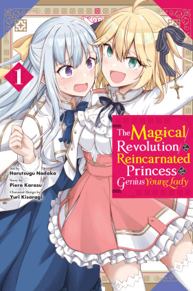 The Magical Revolution of the Reincarnated Princess and the Genius Young Lady, Vol. 1 (manga)