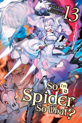 So I'm a Spider, So What?, Vol. 13 (light novel)