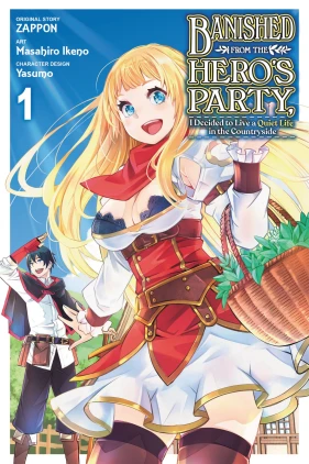 Banished from the Hero's Party, I Decided to Live a Quiet Life in the Countryside, Vol. 1 (manga)