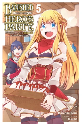 Banished from the Hero's Party, I Decided to Live a Quiet Life in the Countryside, Vol. 5 (manga)