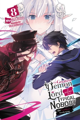 The Greatest Demon Lord Is Reborn as a Typical Nobody, Vol. 8 (light novel): The Goddess's Awakening