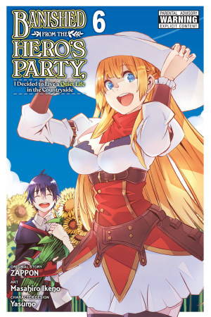 Banished from the Hero's Party, I Decided to Live a Quiet Life in the Countryside, Vol. 6 (manga)