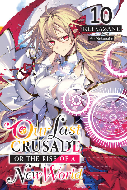 Our Last Crusade or the Rise of a New World, Vol. 3 - (Our Last Crusade or  the Rise of a New World (Manga)) by Kei Sazane (Paperback)