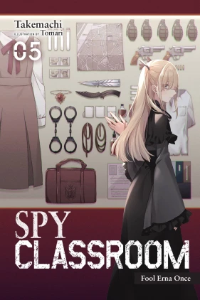 Spy Classroom, Vol. 5 (light novel): Fool Erna Once