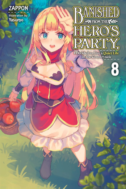 Banished From The Hero's Party Light Novel Banished from the Hero's Party, I Decided to Live a Quiet Life in the
