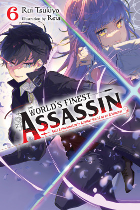 The World's Finest Assassin Gets Reincarnated in Another World as an Aristocrat, Vol. 6 (light novel)