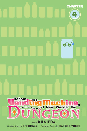 Reborn as a Vending Machine, I Now Wander the Dungeon, Chapter 4 (manga)