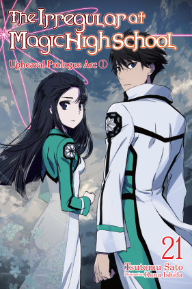 The Irregular at Magic High School, Vol. 21 (light novel): Upheaval Prologue Arc I