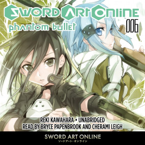 Sword Art Online 6: Phantom Bullet