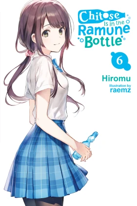 Chitose Is in the Ramune Bottle, Vol. 6