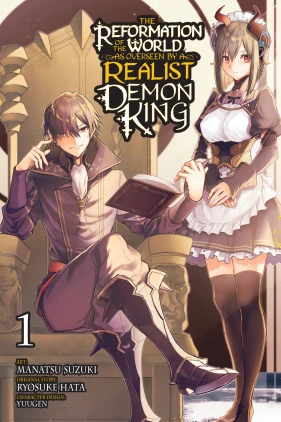 The Reformation of the World as Overseen by a Realist Demon King, Vol. 1 (manga)