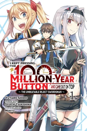 I Kept Pressing the 100-Million-Year Button and Came Out on Top, Vol. 1 (manga)