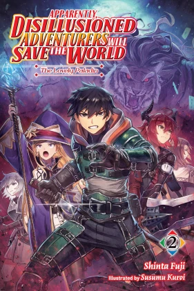 Apparently, Disillusioned Adventurers Will Save the World, Vol. 2 (light novel): The Lovely Paladin