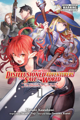 Apparently, Disillusioned Adventurers Will Save the World, Vol. 1 (manga): The Ultimate Party Is Born