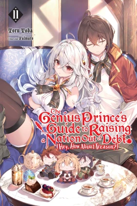 The Genius Prince's Guide to Raising a Nation Out of Debt (Hey, How About Treason?), Vol. 11 (light novel)