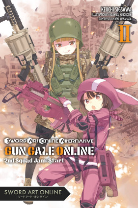 Sword Art Online Alternative Gun Gale Online, Vol. 2 (light novel): Second Squad Jam: Start