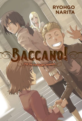 Baccano!, Vol. 11 (light novel): 1705 The Ironic Light Orchestra