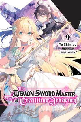 The Demon Sword Master of Excalibur Academy, Vol. 9 (light novel)