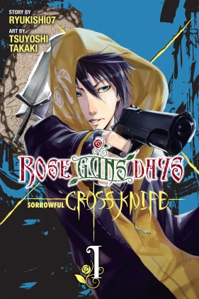 Rose Guns Days Sorrowful Cross Knife, Vol. 1