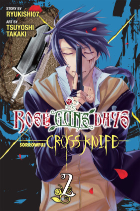 Rose Guns Days Sorrowful Cross Knife, Vol. 2