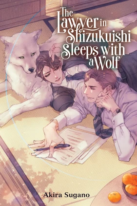 The Lawyer in Shizuku-ishi Sleeps with a Wolf