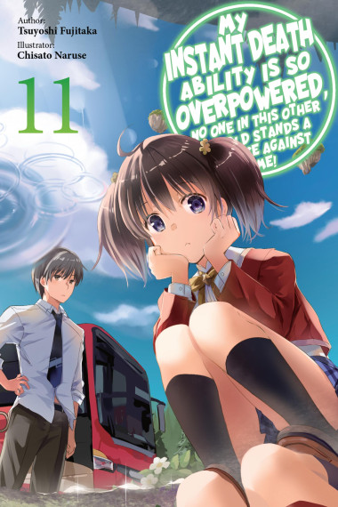 My Instant Death Ability Is So Overpowered, No One in This Other World Stands a Chance Against Me!, Vol. 11 (light novel)
