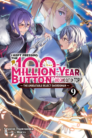 I Kept Pressing the 100-Million-Year Button and Came Out on Top, Vol. 9 (light novel)