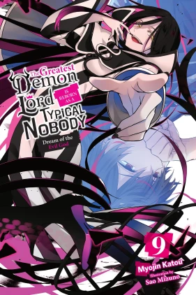 The Greatest Demon Lord Is Reborn as a Typical Nobody, Vol. 9 (light novel)