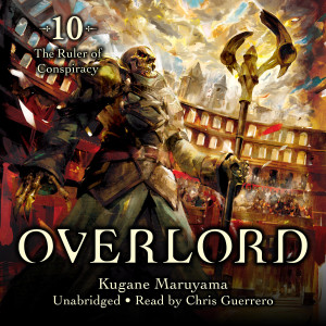 Overlord, Vol. 10: The Ruler of Conspiracy