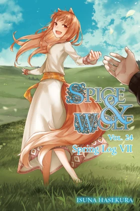 Spice and Wolf, Vol. 24 (light novel): Spring Log VII