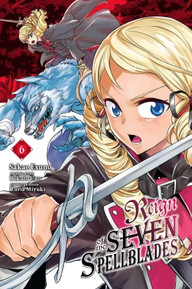 Reign of the Seven Spellblades, Vol. 6 (manga)