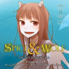 Spice and Wolf, Vol. 8: The Town of Strife I