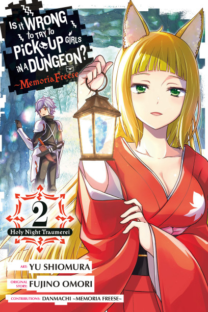 Is It Wrong to Try to Pick Up Girls in a Dungeon? Memoria Freese, Vol. 1:  Holy Night Traumerei
