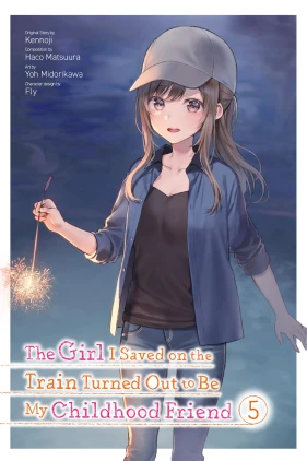 The Girl I Saved on the Train Turned Out to Be My Childhood Friend, Vol. 5 (manga)