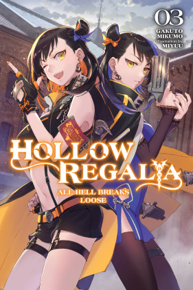 Hollow Regalia, Vol. 3 (light novel): All Hell Breaks Loose