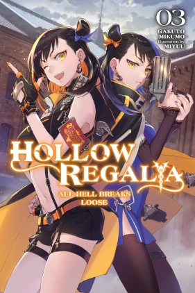 Hollow Regalia, Vol. 3 (light novel): All Hell Breaks Loose