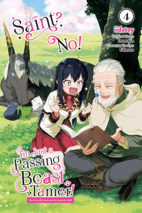 Saint? No! I'm Just a Passing Beast Tamer!, Vol. 4: The Invincible Saint and the Quest for Fluff