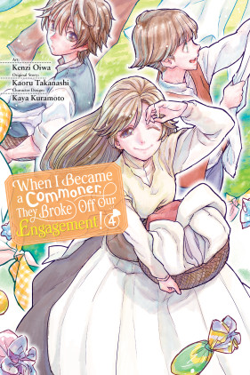 When I Became a Commoner, They Broke Off Our Engagement!, Vol. 4