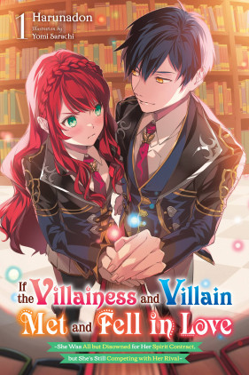 If the Villainess and Villain Met and Fell in Love, Vol. 1 (light novel)