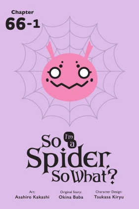So I'm a Spider, So What?, Chapter 66.1