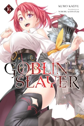 Goblin Slayer, Vol. 16 (light novel)