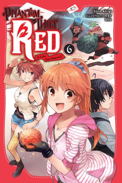 Phantom Thief Red, Vol. 6: A Fake Red Appears!