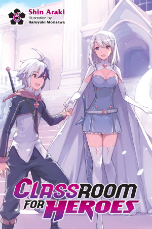 Classroom for Heroes, Vol. 6