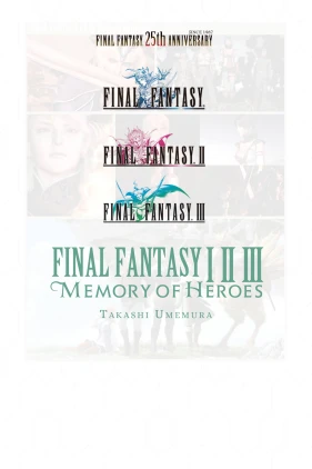 Final Fantasy I * II * III: Memory of Heroes
