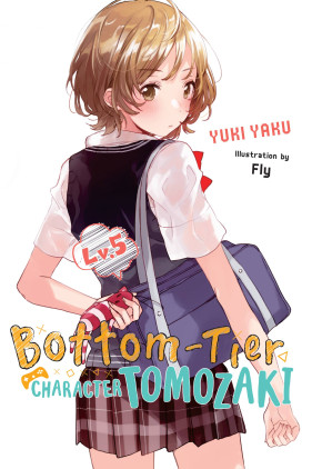 Bottom-Tier Character Tomozaki, Vol. 5 (light novel)