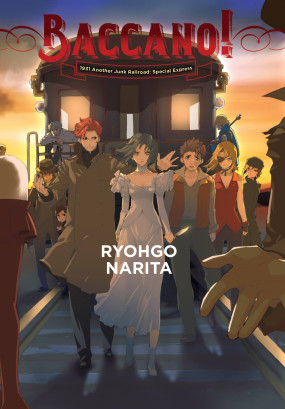 Baccano!, Vol. 14 (light novel): 1931 Another Junk Railroad: Special Express