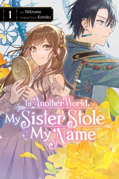 In Another World My Sister Stole My Name Novel In Another World, My Sister Stole My Name, Vol. 1 | Yen Press