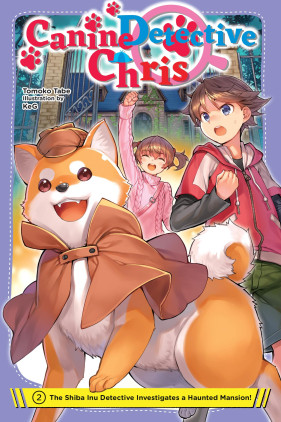 Canine Detective Chris, Vol. 2: The Shiba Inu Detective Investigates a Haunted Mansion!