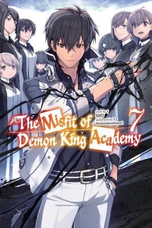 The Misfit of Demon King Academy, Vol. 7 (light novel)