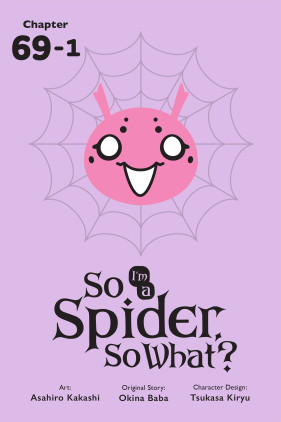 So I'm a Spider, So What?, Chapter 69.1